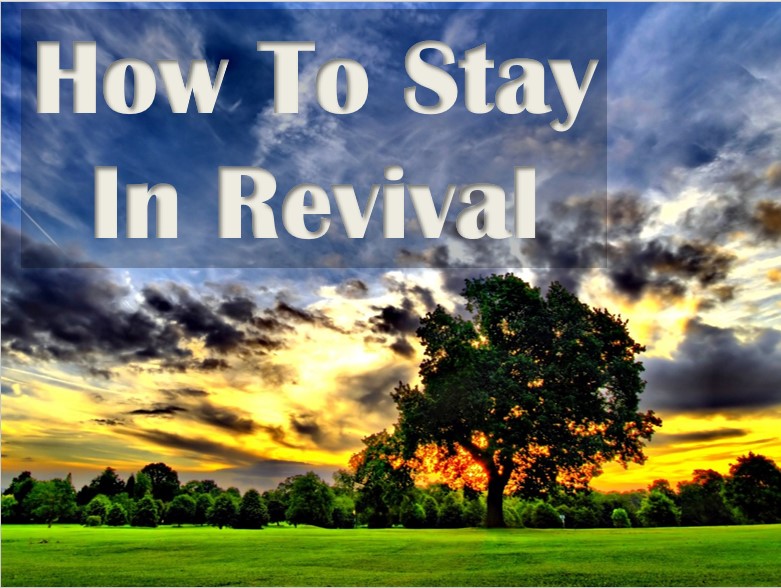 How To Stay In Revival