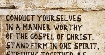 “Conduct Worthy of the Gospel”