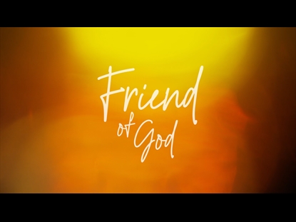 “Friend Of God”