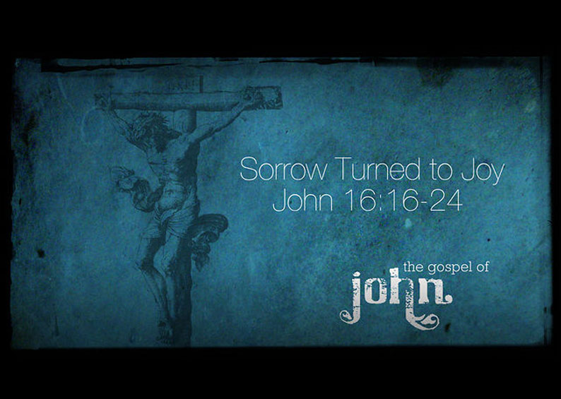 John 16:16-24