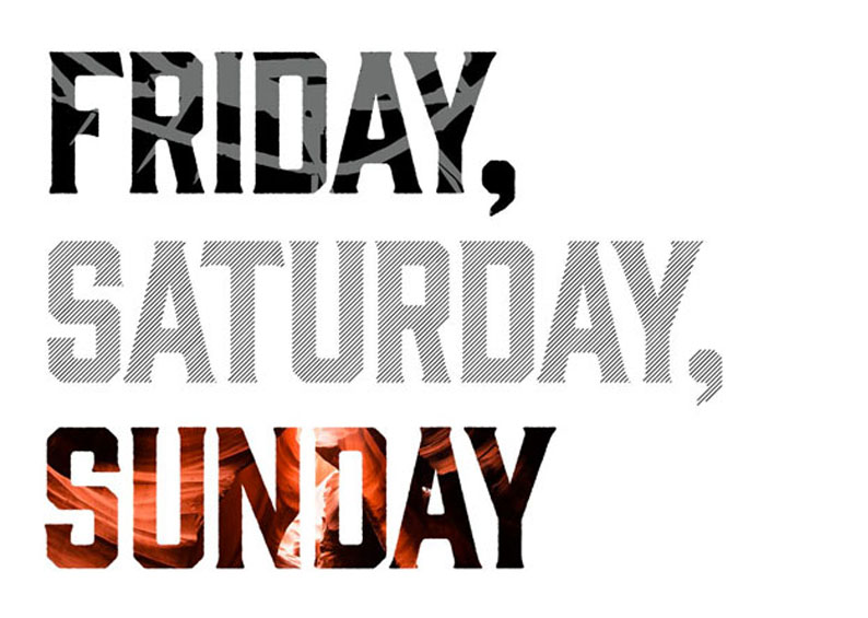 Friday – Saturday – Sunday