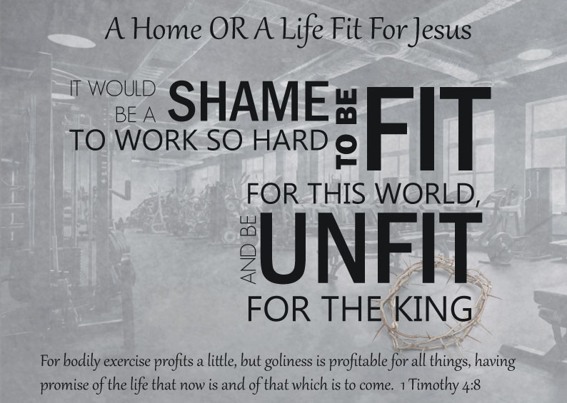 A Home OR Life Fit For Jesus